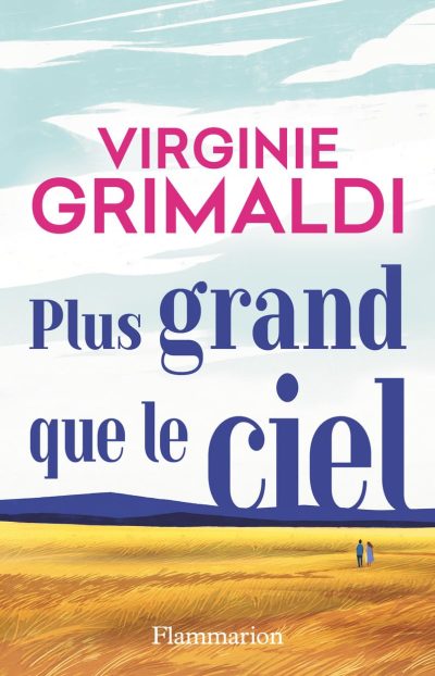 Plus grands que le ciel de Virginie Grimaldi