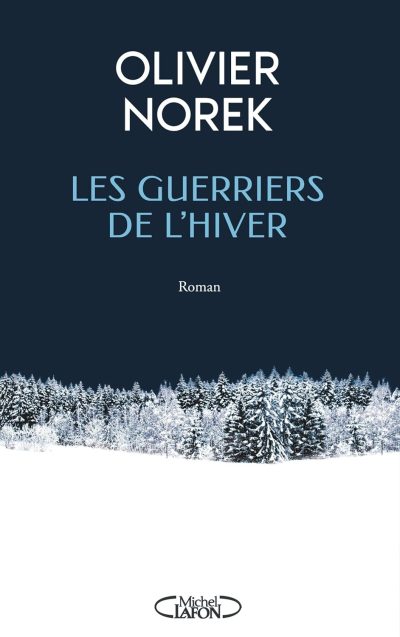 Les guerriers de l'hiver d'Olivier Norek