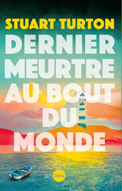 Dernier meurtre au bout du monde de Stuart Turton Bilan lecture octobre 2024