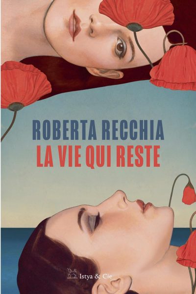 La vie qui reste de Roberta Recchia Des lectures pour s’évader