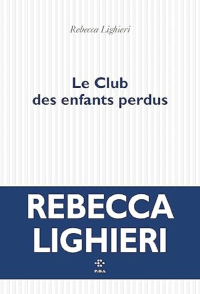 Le club des enfants perdus de Rebecca Lighieri