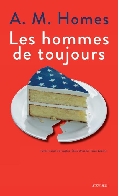 Les hommes de toujours de A.M.Homes