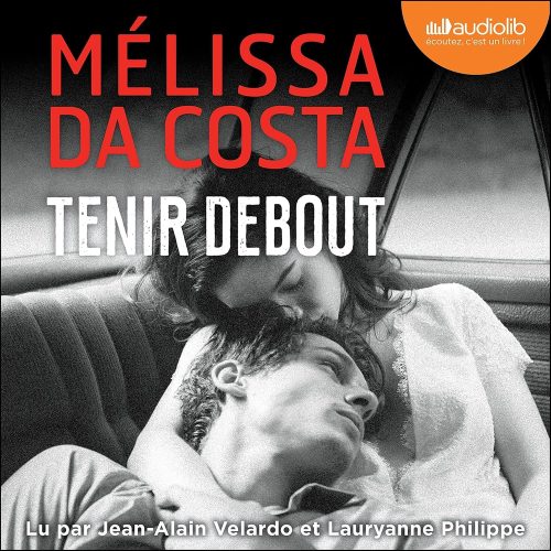 Tenir debout de Mélissa Da Costa