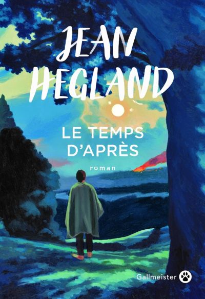 Le temps d'après de Jean Hegland