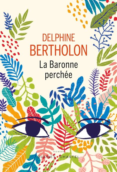 La baronne perchée de Delphine Bertholon Bilan lecture février 2025