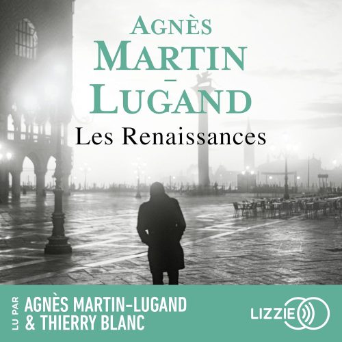 Les renaissances de Agnès Martin-Lugand