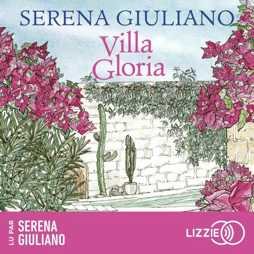 Villa Gloria de Serena Giuliano Des livres audio pour l'été 