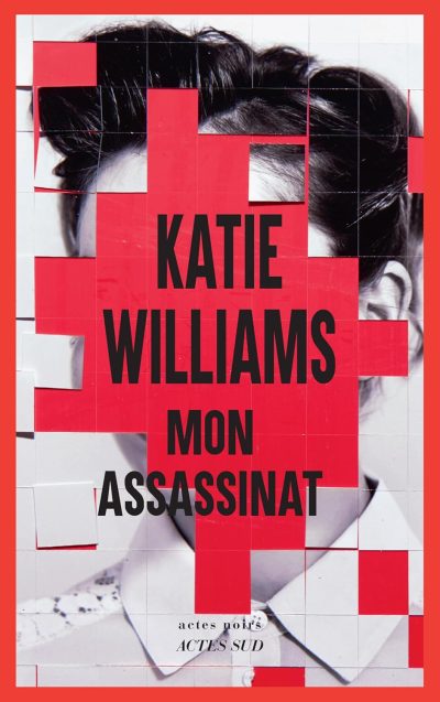 Mon assassinat de Katie Williams