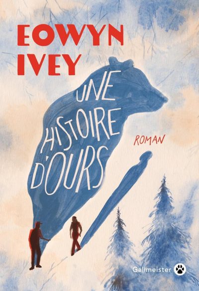 Une histoire d'ours de Eowyn Ivey