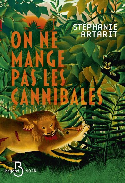 On ne mange pas les cannibales de Stéphanie Artarit
