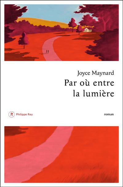 Par où entre la lumière de Joyce Maynard