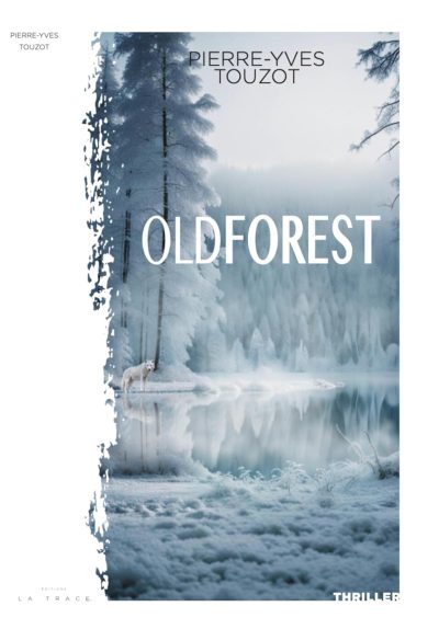 Oldforest de Pierre-Yves Touzot