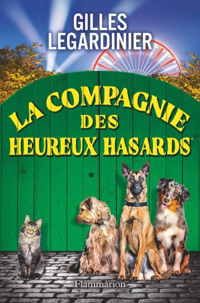 La compagnie des heureux hasards de Gilles Legardinier