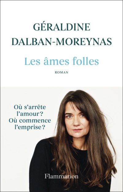 Les âmes folles de Géraldine Dalban-Moreynas