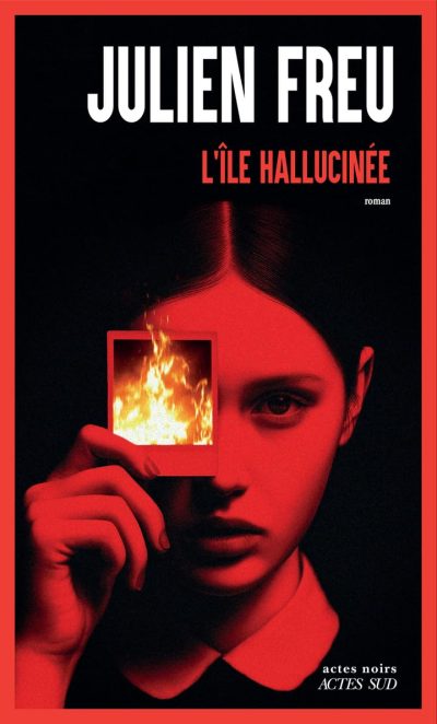 L’île hallucinée de Julien Freu