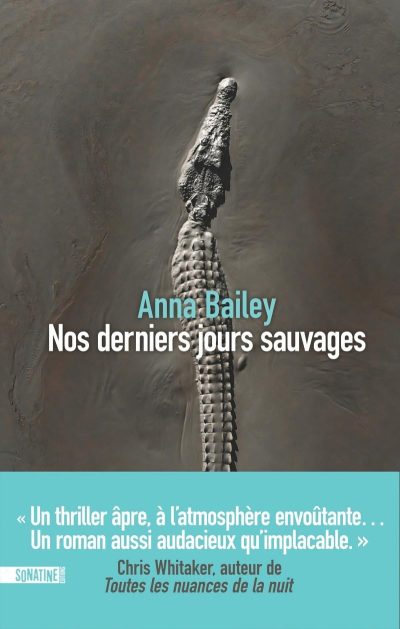 Nos derniers jours sauvages de Anna Bailey
