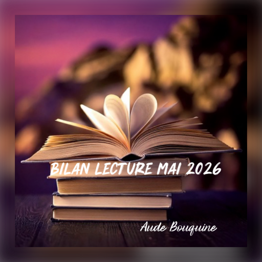 Bilan lecture mai 2026, Aude Bouquine