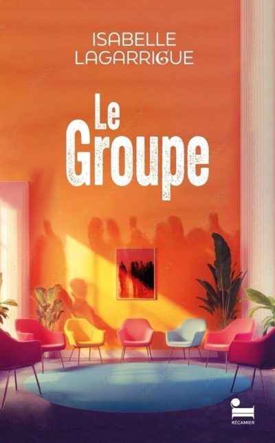 Couverture du roman Le groupe de Isabelle Lagarrigue