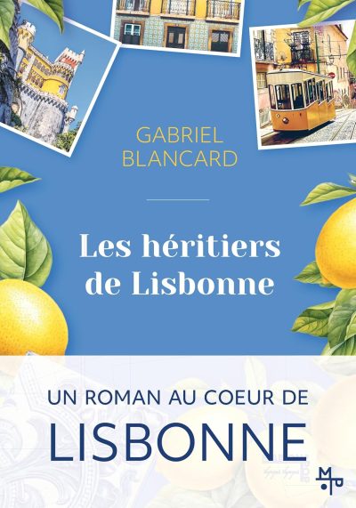 Les héritiers de Lisbonne de Gabriel Blancard